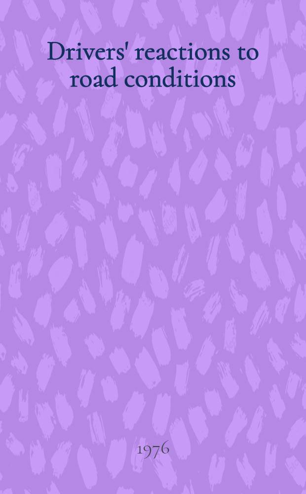 Drivers' reactions to road conditions : A psychophysiological approach : Akad. avh