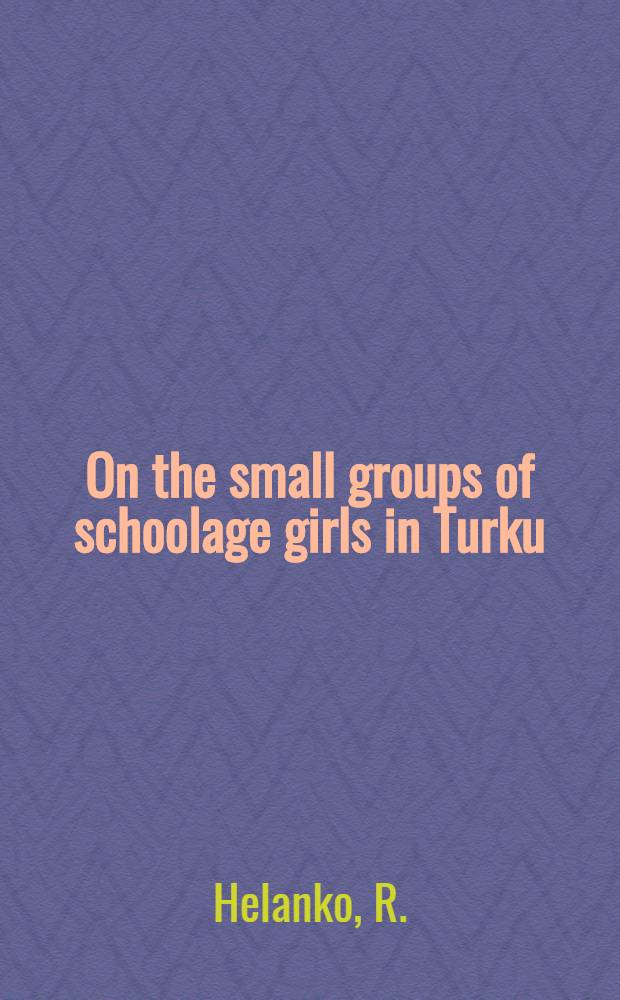 On the small groups of schoolage girls in Turku