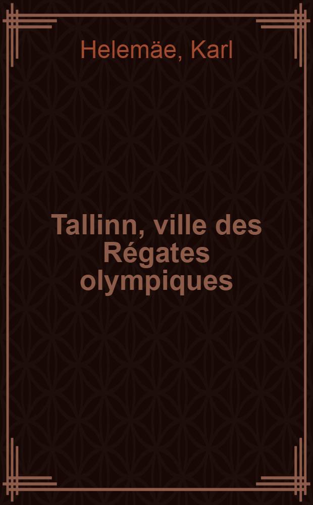 Tallinn, ville des Régates olympiques