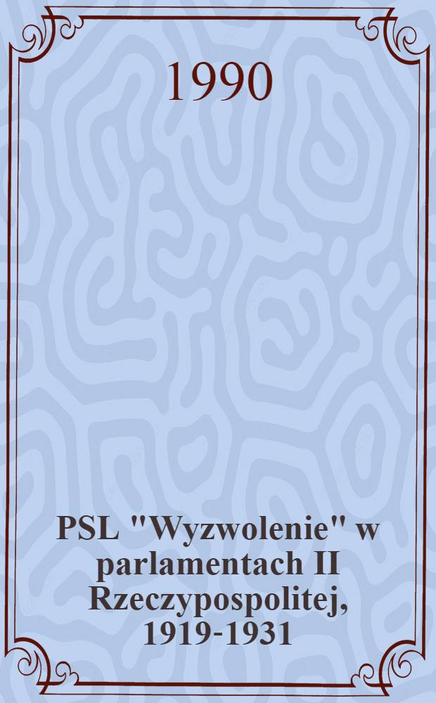 PSL "Wyzwolenie" w parlamentach II Rzeczypospolitej, 1919-1931