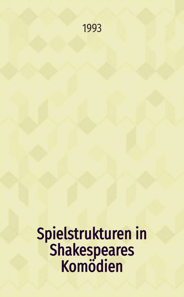 Spielstrukturen in Shakespeares Komödien : Sommernachtstraum-Was ihr wollt