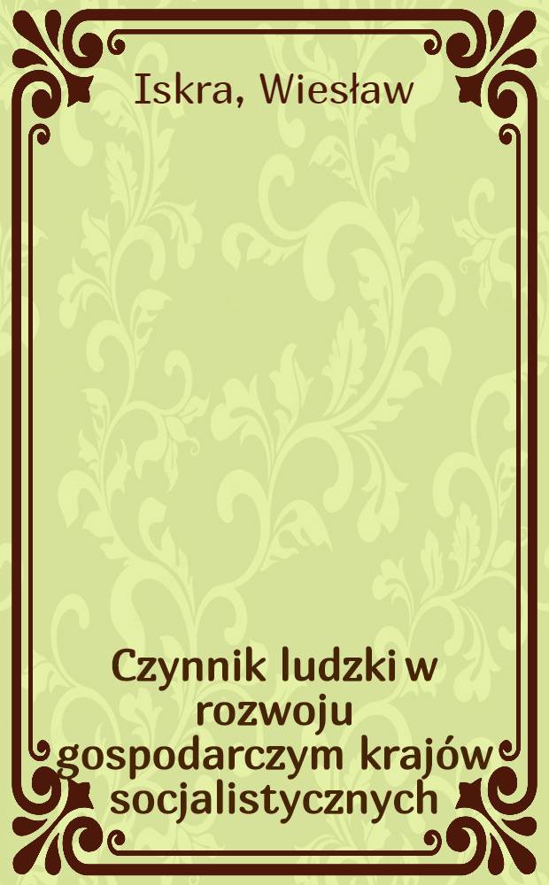 Czynnik ludzki w rozwoju gospodarczym krajów socjalistycznych