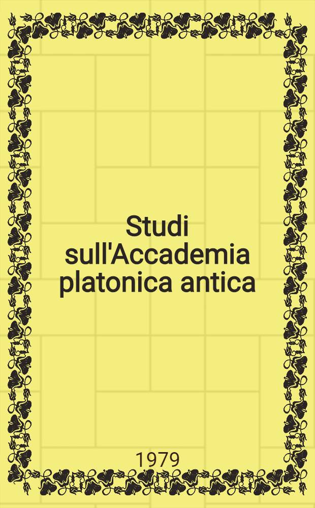 Studi sull'Accademia platonica antica