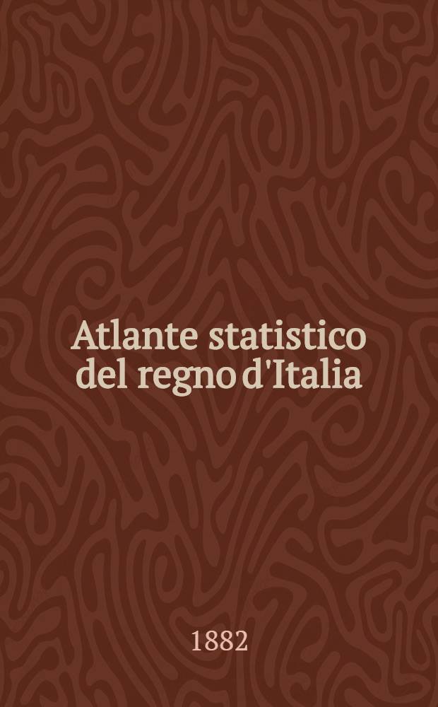 Atlante statistico del regno d'Italia : Diagrammi di demografia italiana