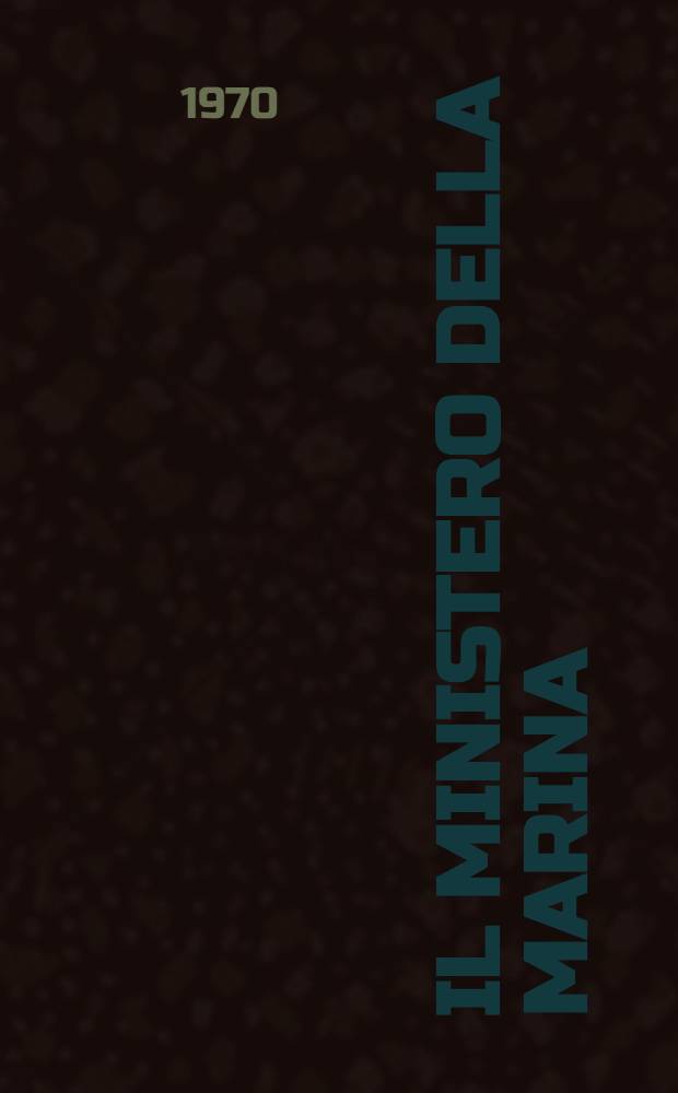 Il Ministero della marina : 1863-1966