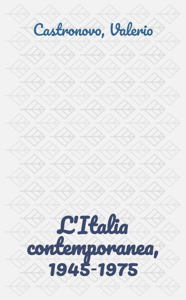 L'Italia contemporanea, 1945-1975
