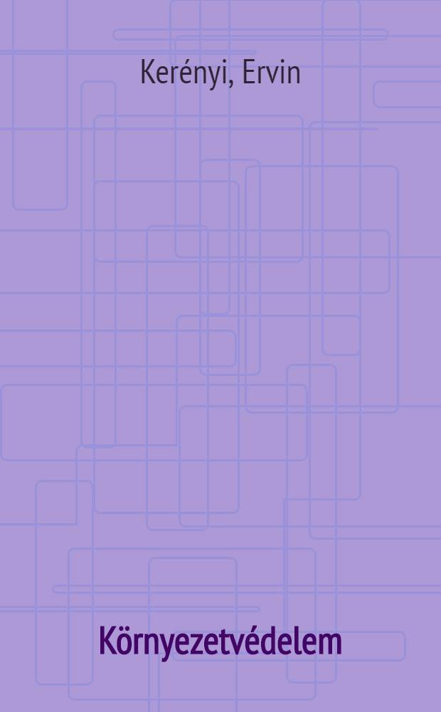 K&ouml;rnyezetv&eacute;delem