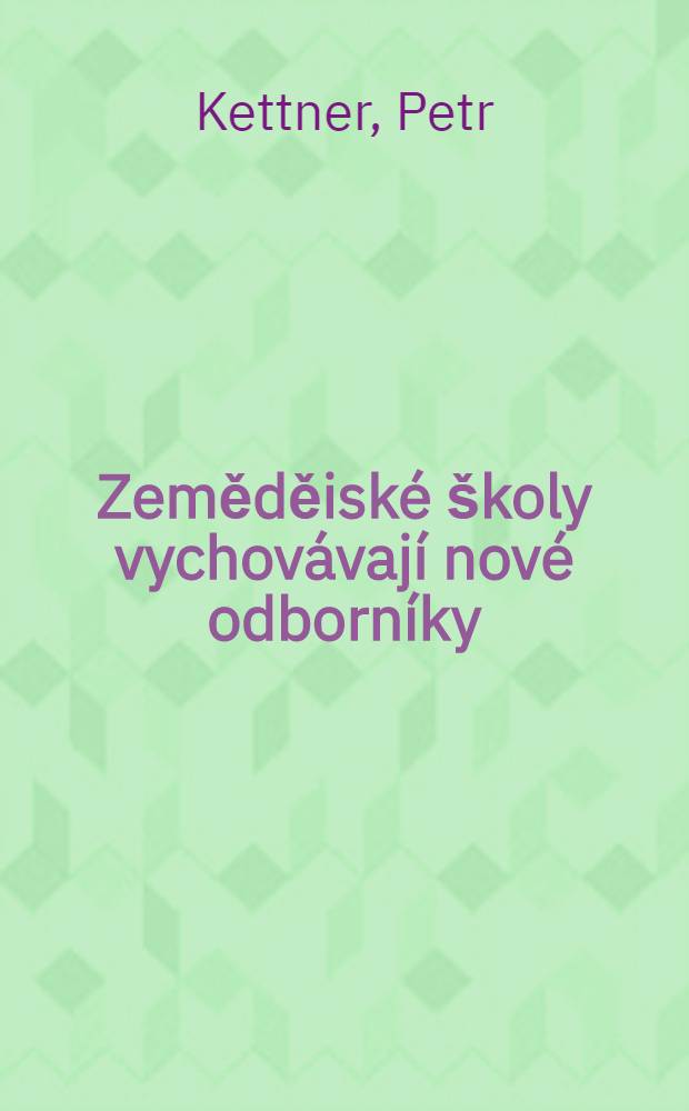 Zeměděiské školy vychovávají nové odborníky