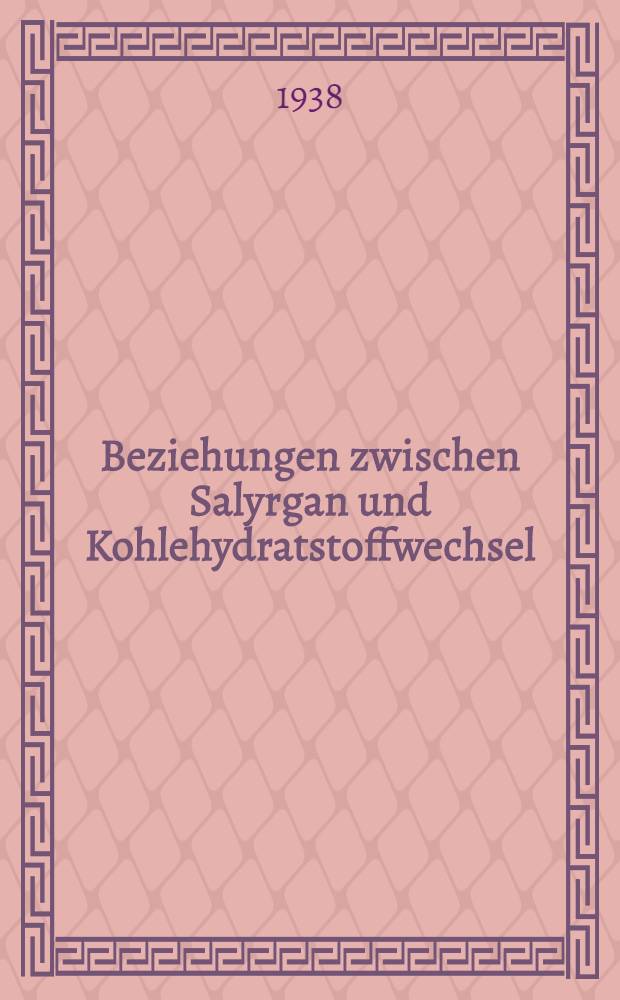 Beziehungen zwischen Salyrgan und Kohlehydratstoffwechsel : Inaug.-Diss. zur Erlangung der Doktorwürde in der gesamten Medizin der ... Univ. München