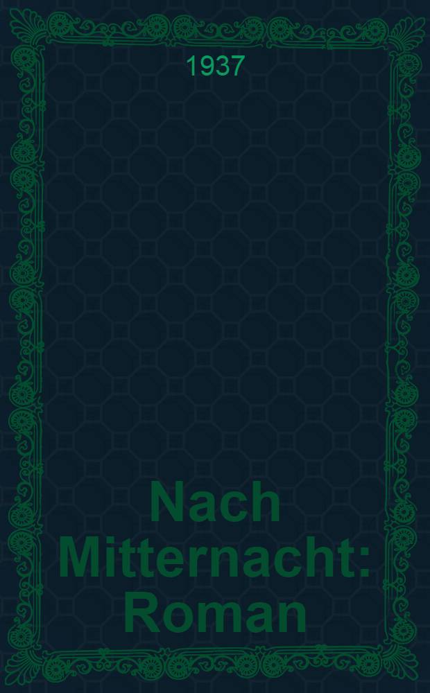 ... Nach Mitternacht : Roman