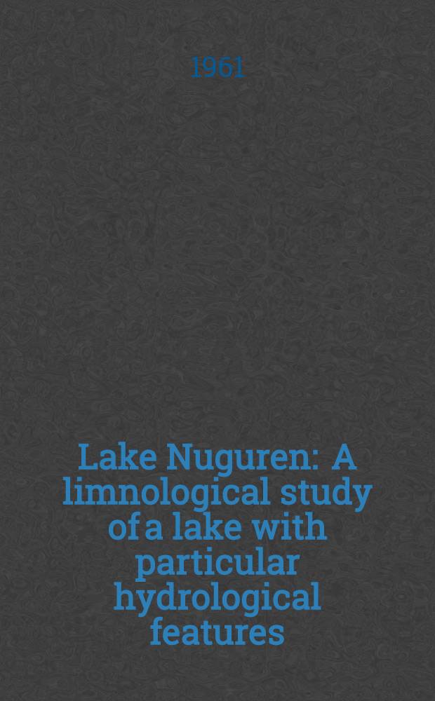 Lake Nuguren : A limnological study of a lake with particular hydrological features