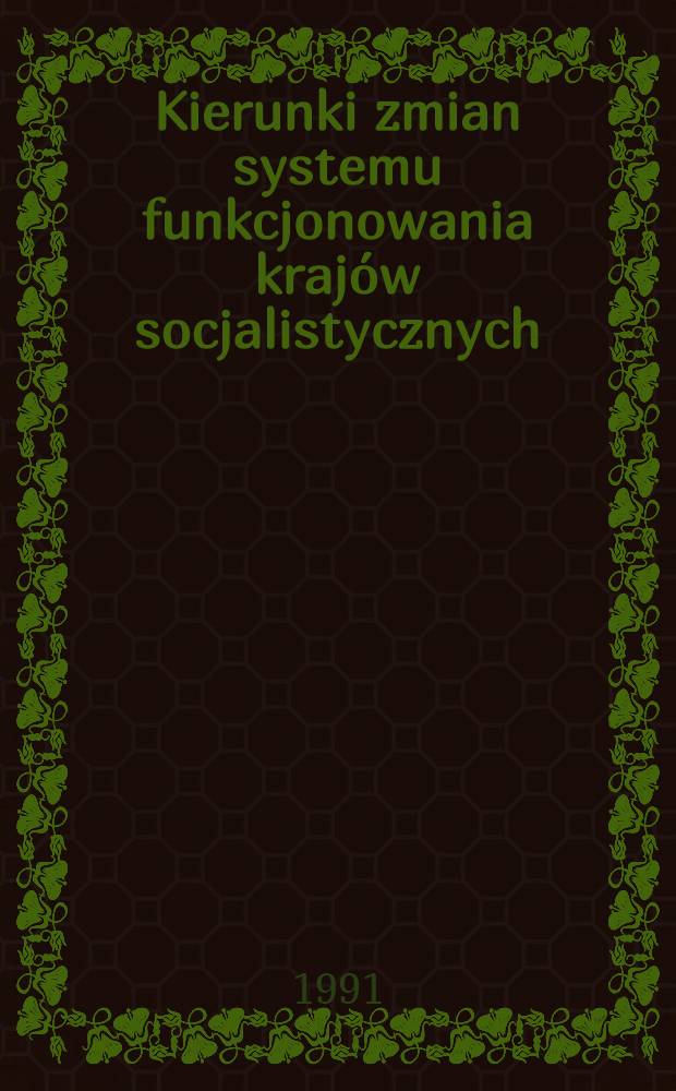 Kierunki zmian systemu funkcjonowania kraj&oacute;w socjalistycznych (PRL, CSSR, ZSRR)