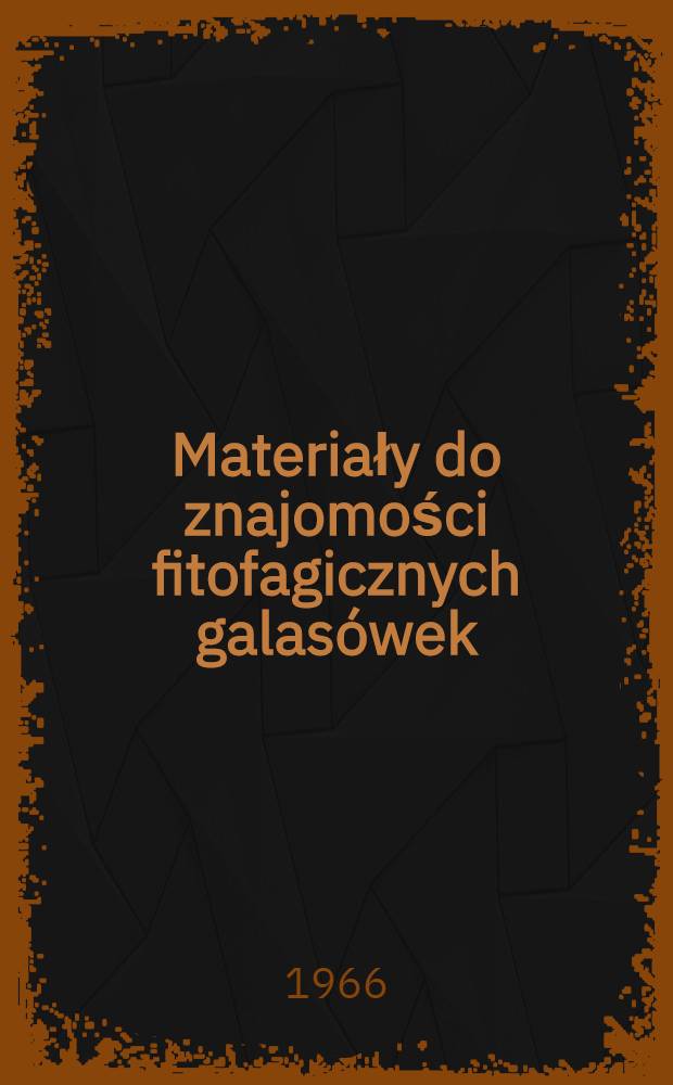 Materiały do znajomości fitofagicznych galasówek (Cynipidae) Polski