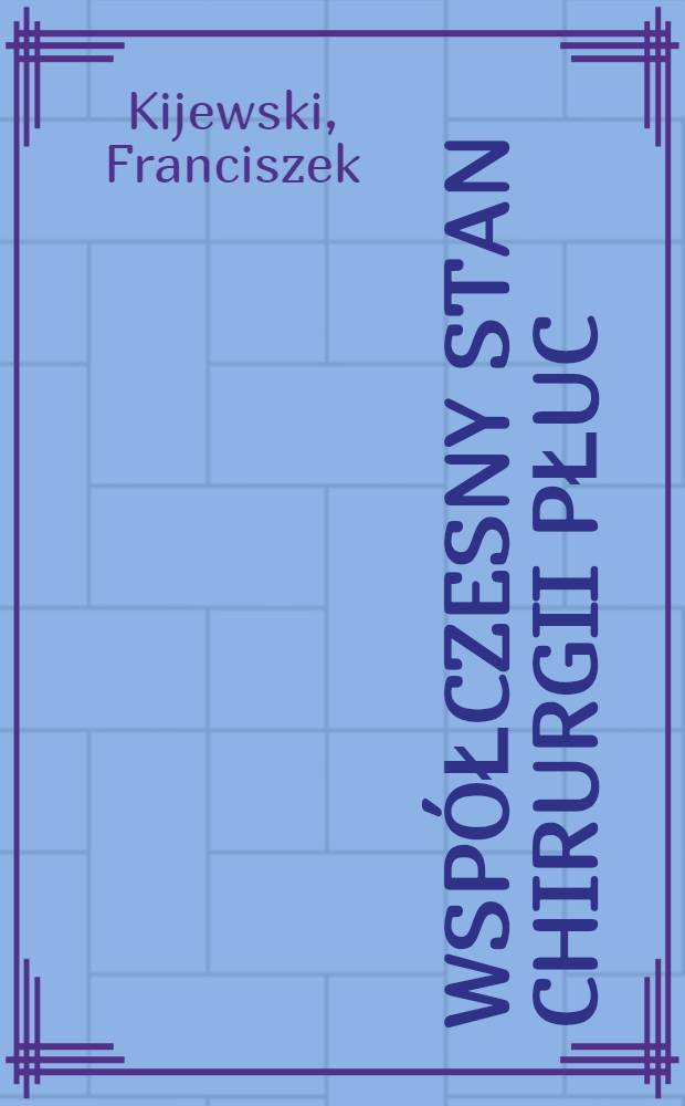 Współczesny stan chirurgii płuc