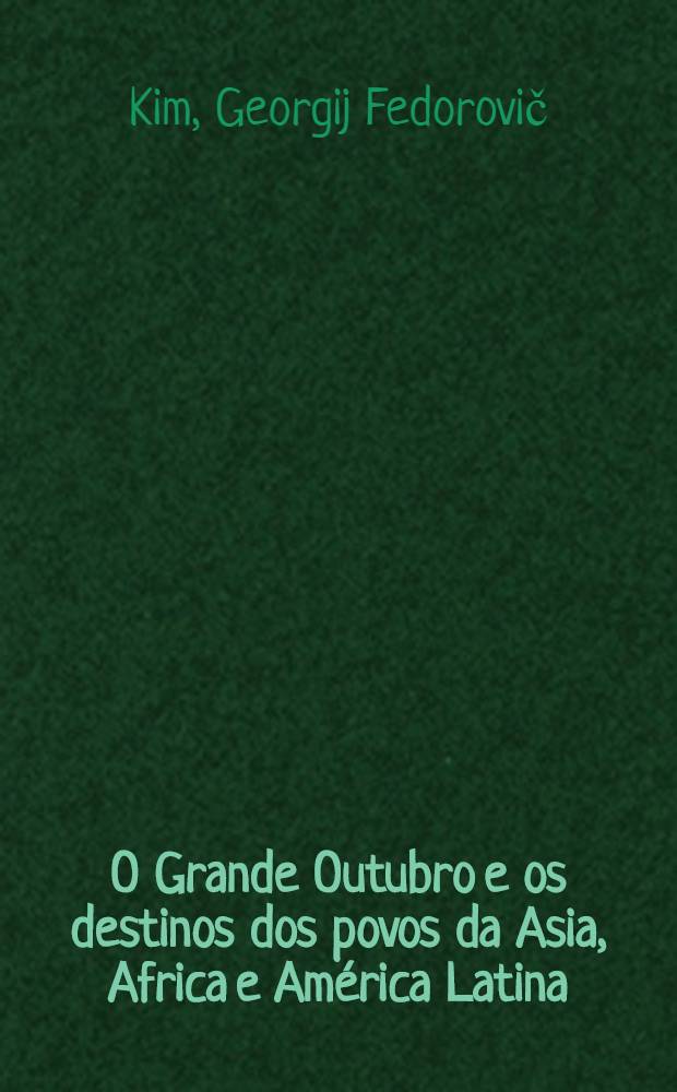O Grande Outubro e os destinos dos povos da Asia, Africa e América Latina