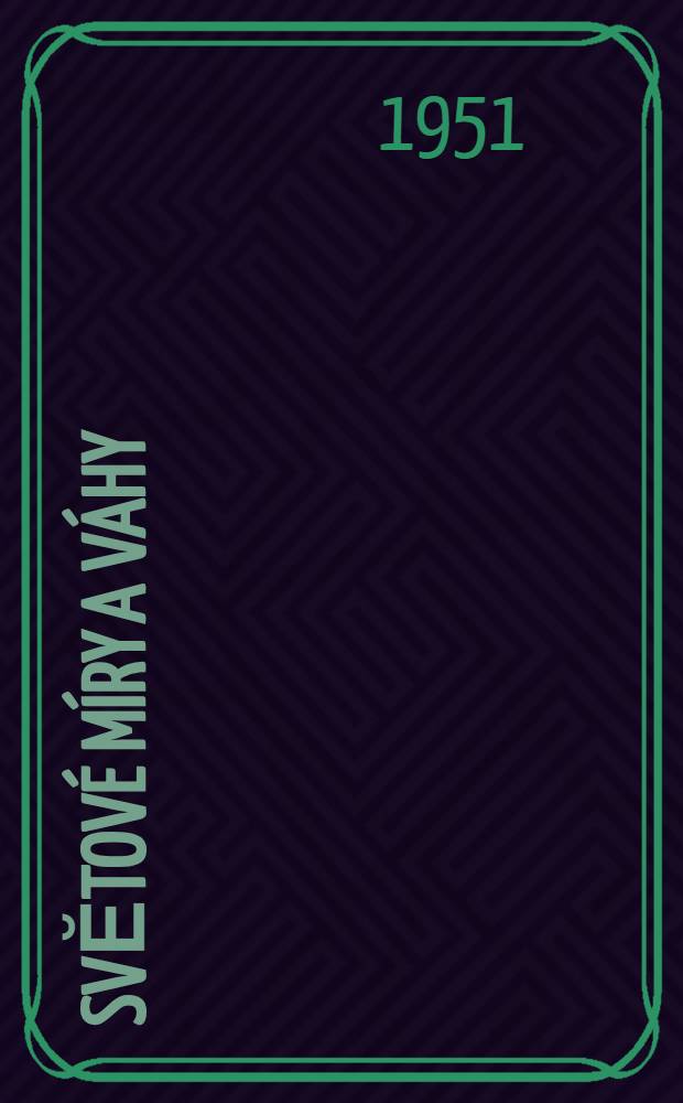 Svĕtové míry a váhy