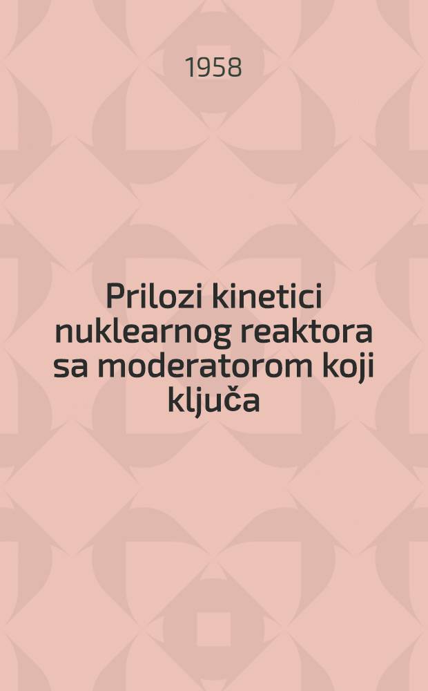 Prilozi kinetici nuklearnog reaktora sa moderatorom koji ključa