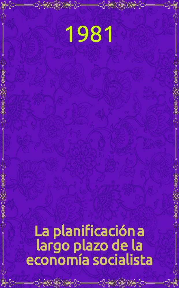 La planificación a largo plazo de la economía socialista