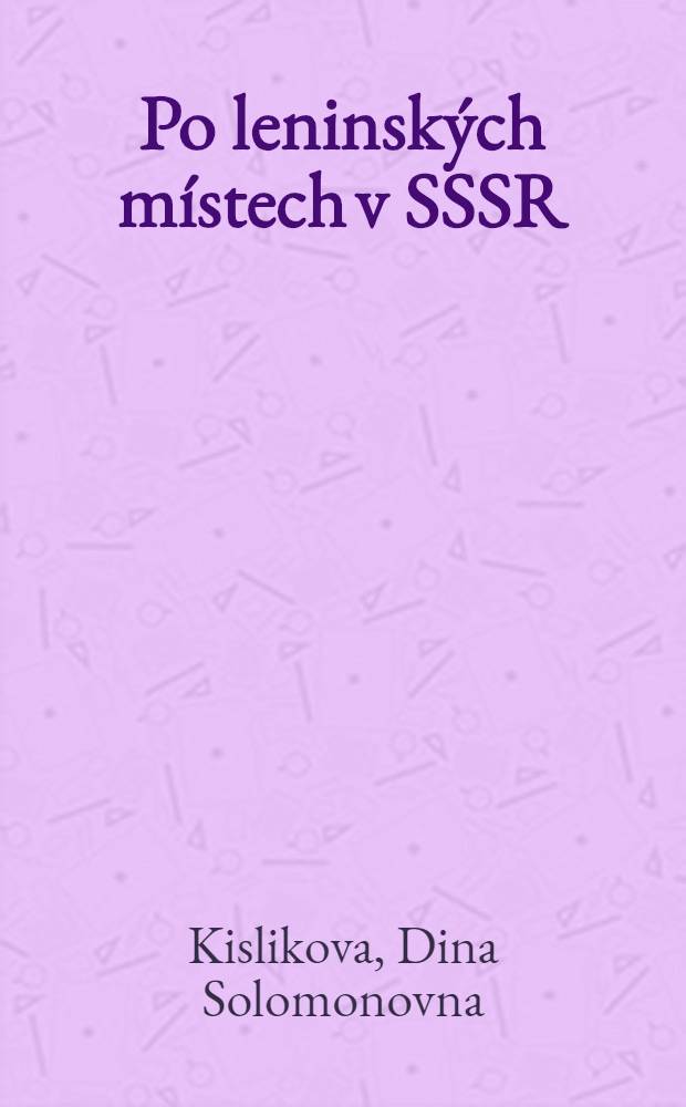 Po leninských místech v SSSR : Průvodce