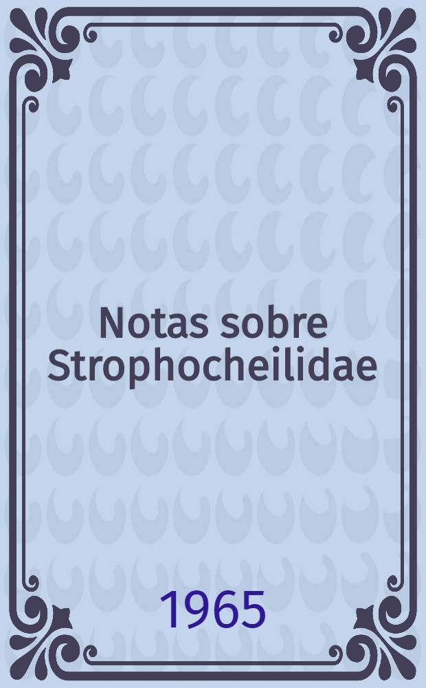Notas sobre Strophocheilidae (Moll. Gastr.) : 1ª "Strophocheilus parodizi" neuva especies de la provincia de Corrientes, Argentina