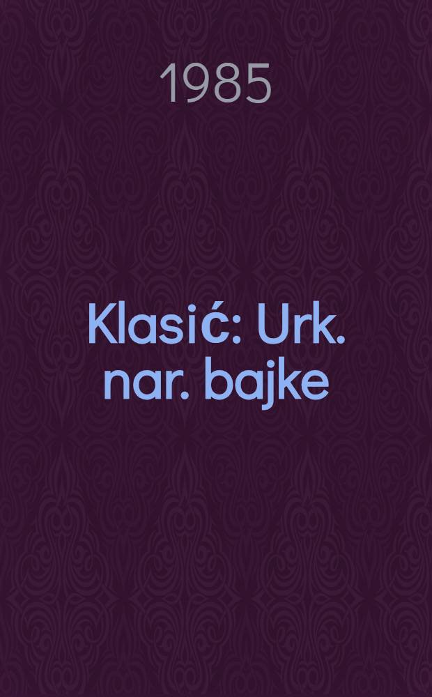 Klasić : Urk. nar. bajke