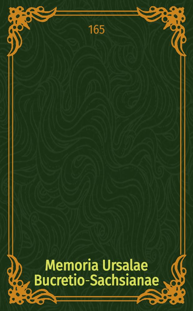 Memoria Ursalae Bucretio-Sachsianae