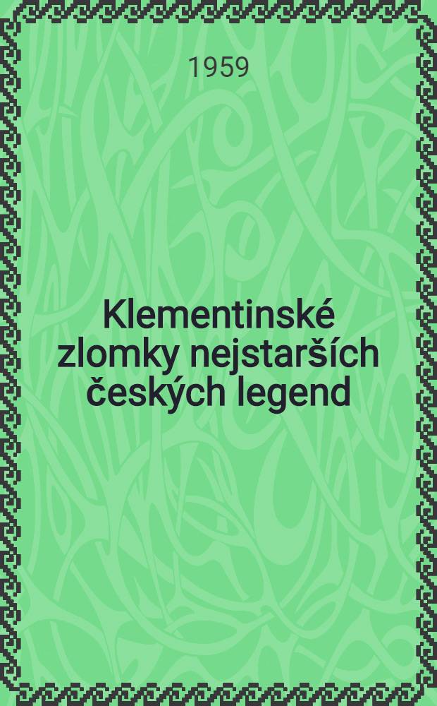 Klementinské zlomky nejstarších českých legend