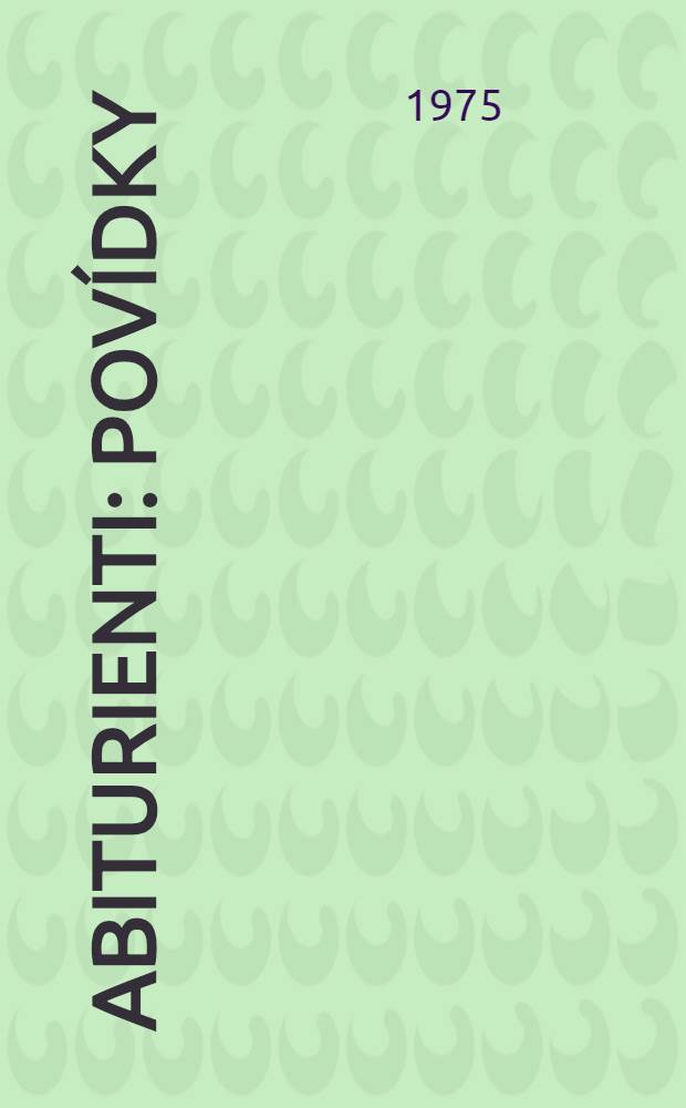 Abiturienti : Pov&iacute;dky