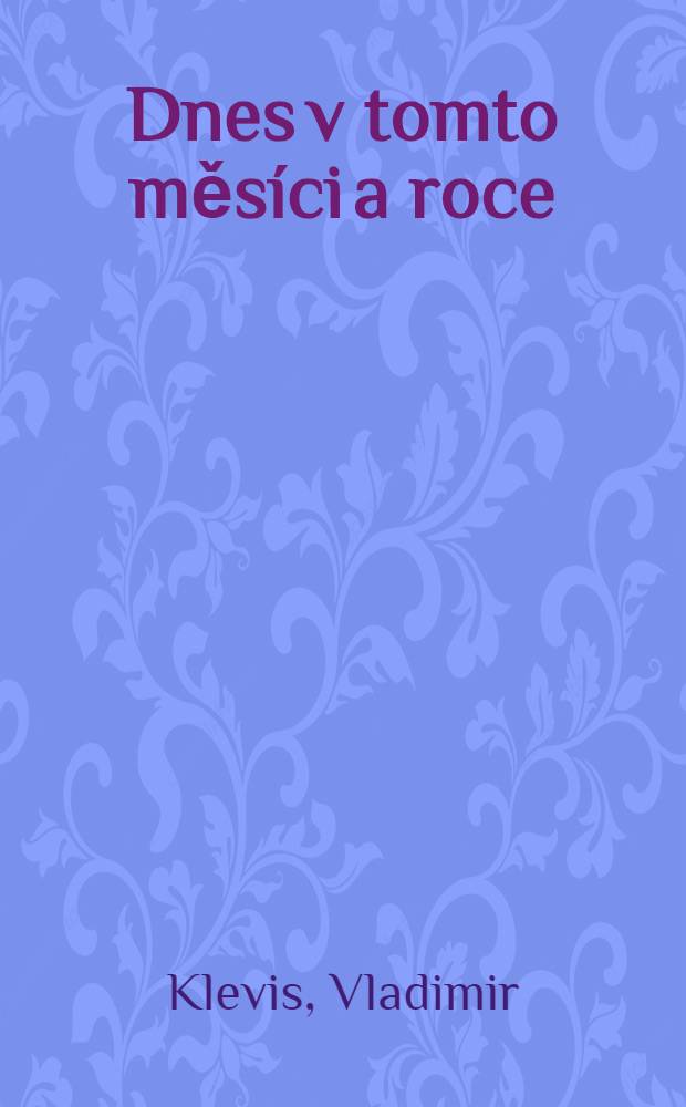 Dnes v tomto měsíci a roce : Novela