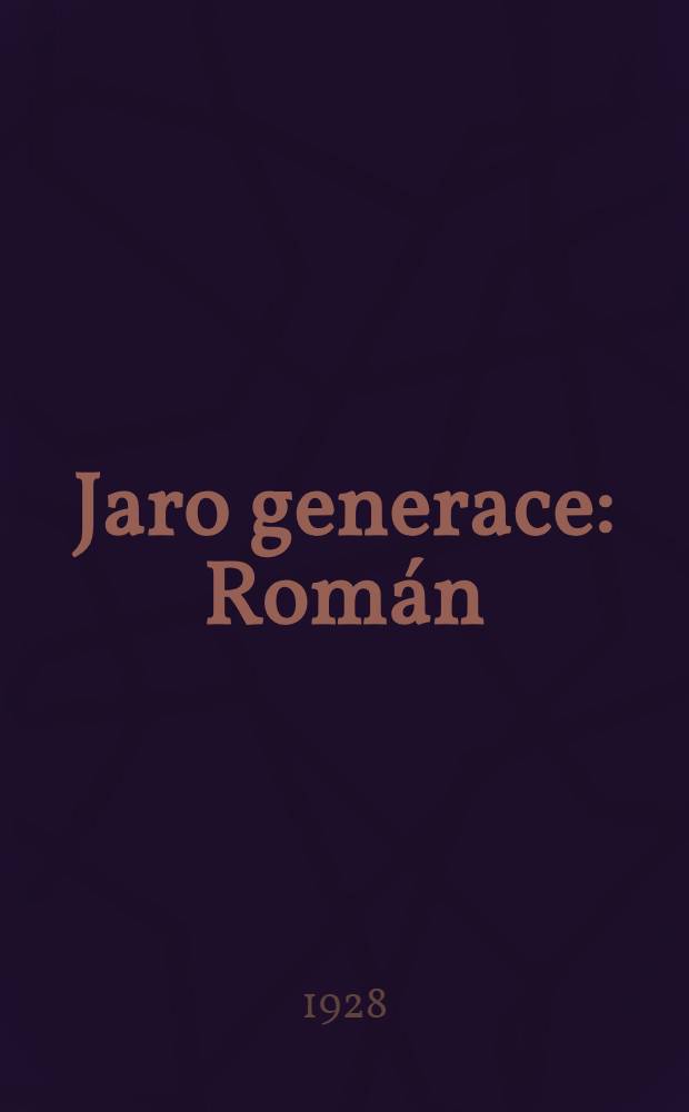 Jaro generace : Román