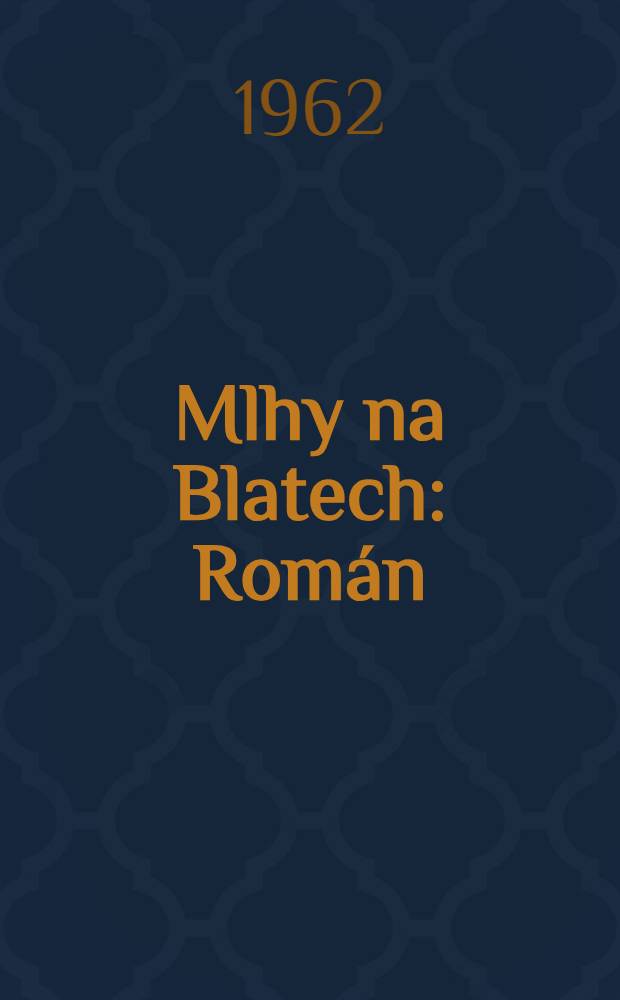 Mlhy na Blatech : Román