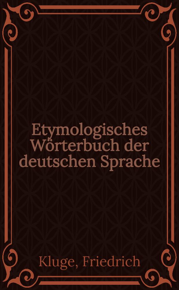 ... Etymologisches Wörterbuch der deutschen Sprache