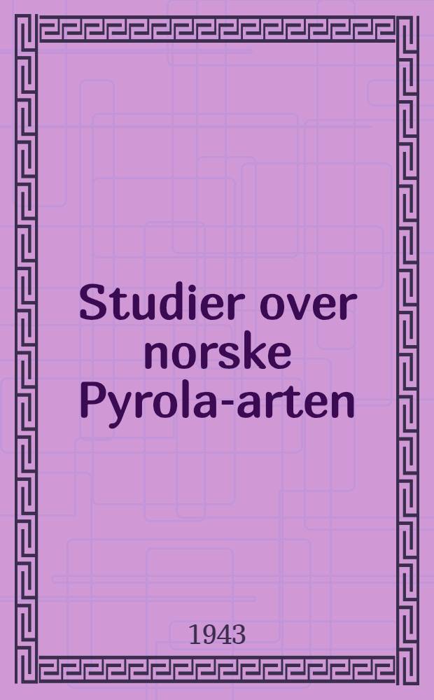 Studier over norske Pyrola-arten : Foreløbig meddelelse