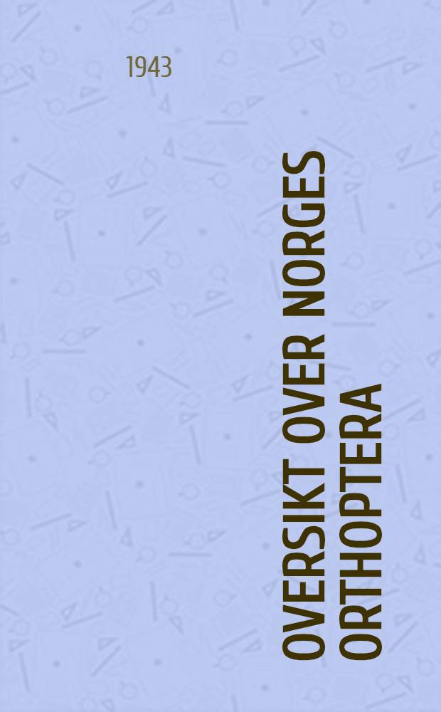 Oversikt over Norges Orthoptera