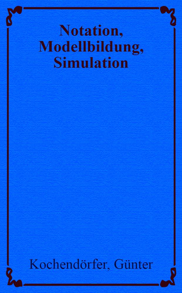 Notation, Modellbildung, Simulation : Grundlagenprobleme kognitivistischer Darstellungen in der Linguistik