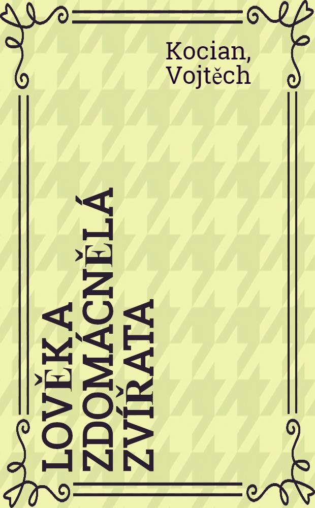 Člověk a zdomácnělá zvířata