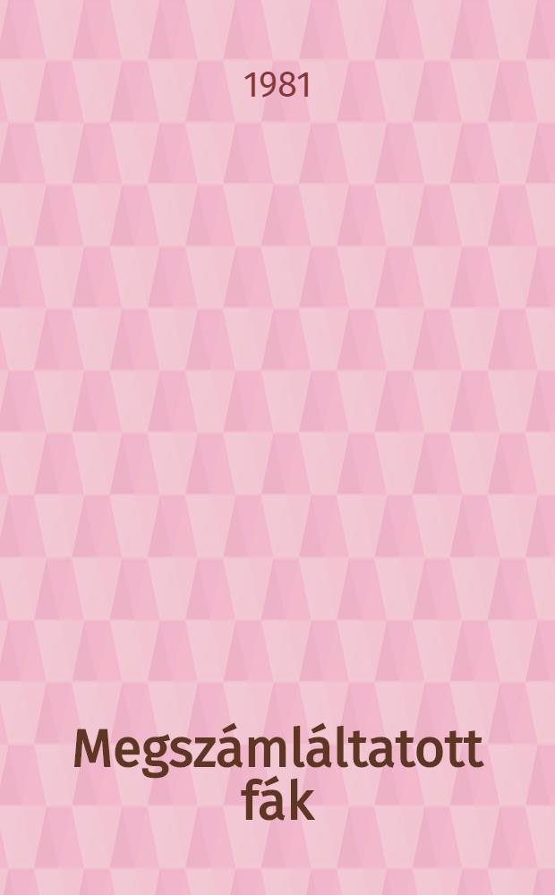 Megszámláltatott fák : Színjátékok