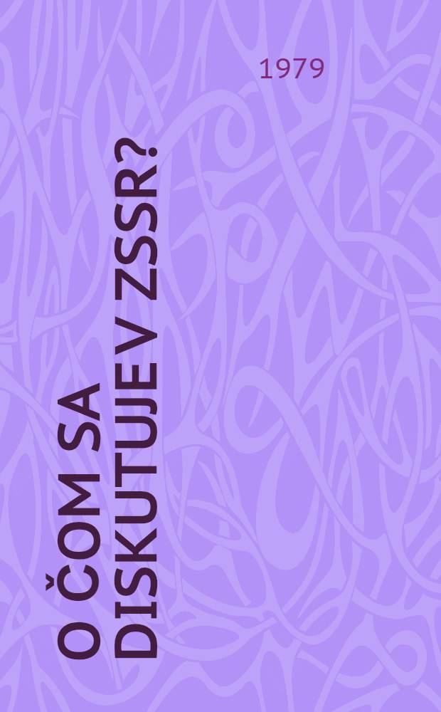 O čom sa diskutuje v ZSSR?