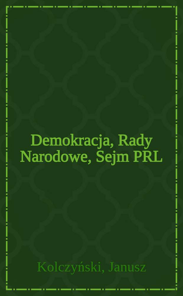 Demokracja, Rady Narodowe, Sejm PRL