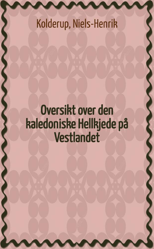 Oversikt over den kaledoniske Hellkjede på Vestlandet