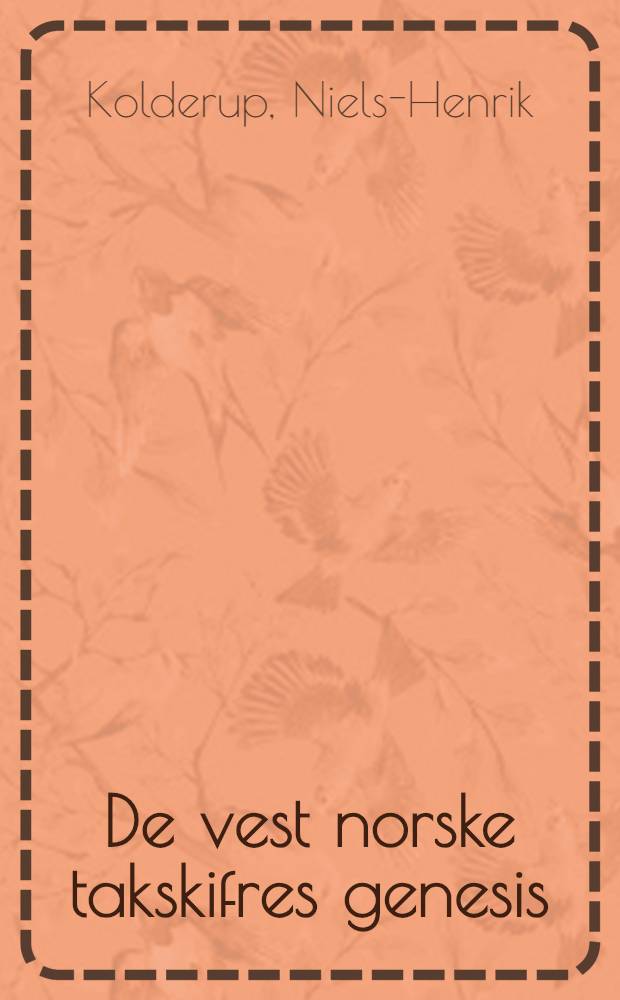 De vest norske takskifres genesis