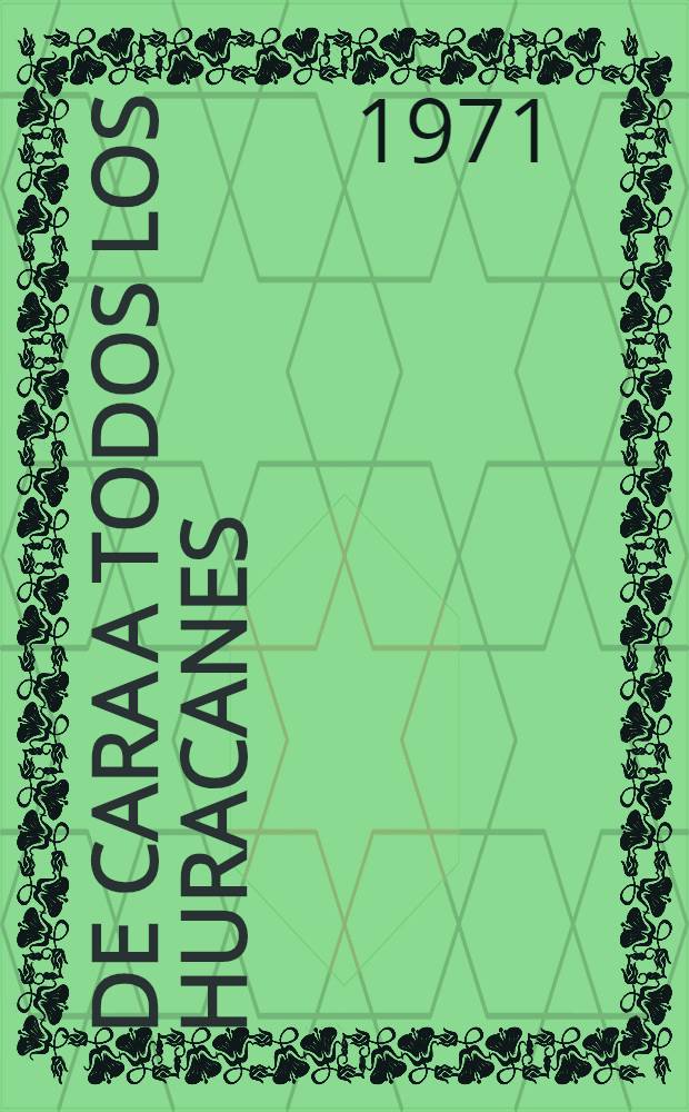 De cara a todos los huracanes : Páginas de la vida de M. Frunze