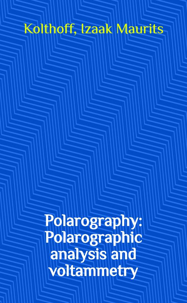 Polarography : Polarographic analysis and voltammetry : Amperometric titrations