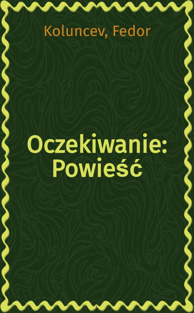 Oczekiwanie : Powieść