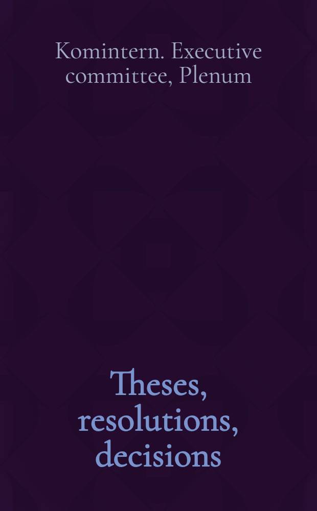 ... Theses, resolutions, decisions