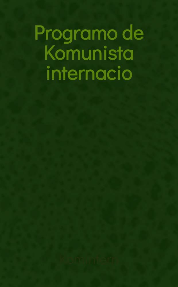 Programo de Komunista internacio : Akceptita de la 6-a Kongreso la I-an de septembro 1928 en Moskvo