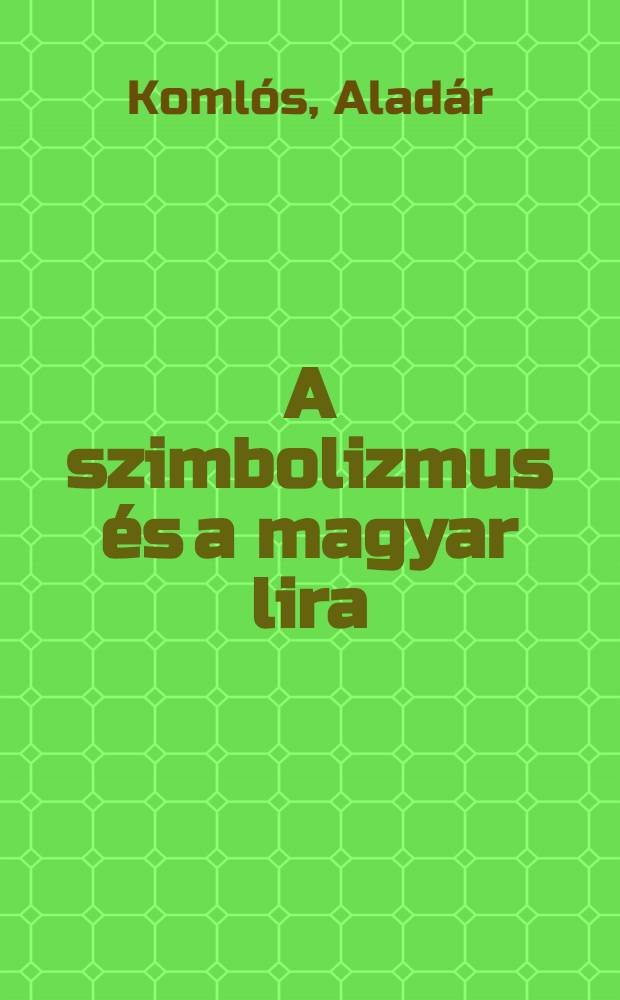 A szimbolizmus és a magyar lira