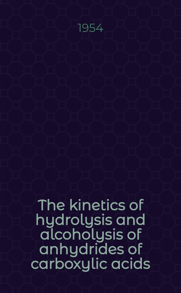 The kinetics of hydrolysis and alcoholysis of anhydrides of carboxylic acids