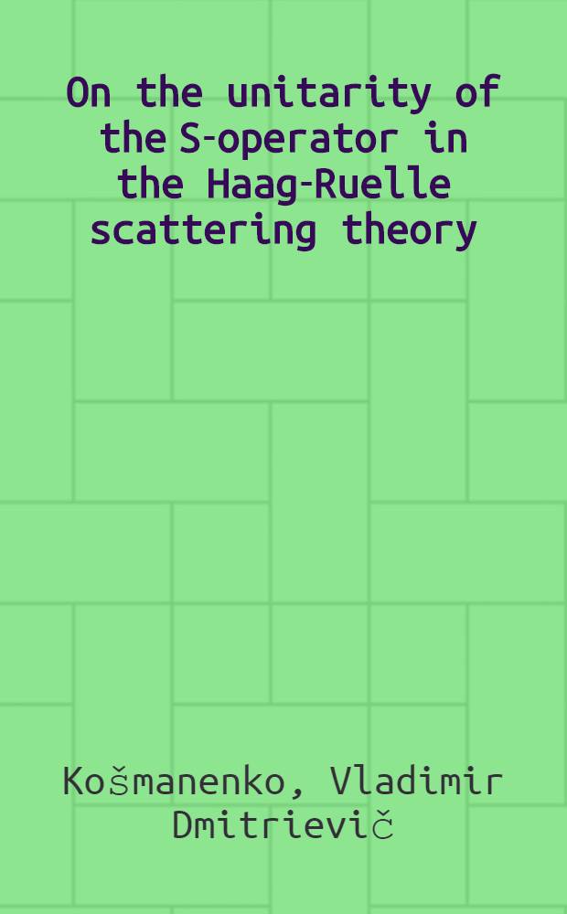 On the unitarity of the S-operator in the Haag-Ruelle scattering theory