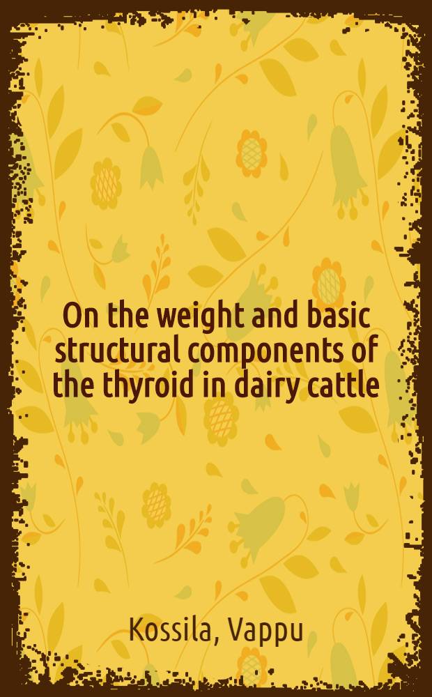 On the weight and basic structural components of the thyroid in dairy cattle